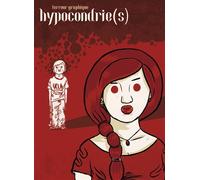 Hypocondrie(s) - Terreur Graphique - Six Pieds Sous Terre - broché - Bande dessinée