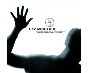 Hypofixx - I'll Never Be