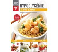 Hypoglycémie, savoir quoi manger 21 jours de menus - Alexandra Leduc - Modus Vivendi Eds - broché - Guide