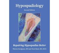 Hypospadiology, Second Edition: Repairing Hypospadias Better