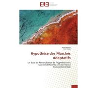 Hypothèse des marchés adaptatifs - Collectif - Universitaires Europeennes - broché - Essai