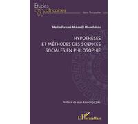 Hypothèses et méthodes des sciences sociales en philosophie - Martin Fortuné Mukendji Mbandakulu - L'harmattan - broché - Etude