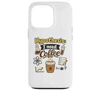 Hypothesis I Need Coffee Funny Science Cafeine Lover Coque pour iPhone 13 Pro