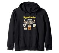 Hypothesis I Need Coffee Funny Science Cafeine Lover Sweat à Capuche