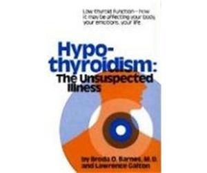 Hypothyroidism Broda Otto Barnes, Lawrence Galton (Auteur)