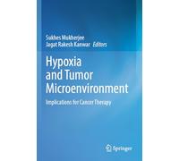 Hypoxia and Tumor Microenvironment: Implications for Cancer Therapy