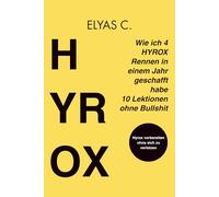 Hyrox vorbereiten - ohne sich zu verletzen: Wie ich 4 HYROX-Rennen in einem Jahr geschafft habe - 10 Lektionen ohne Bullshit