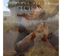 Hyslop, Joshua - Echos [Import]