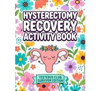 Hysterectomy Recovery Activity Book: Fun Puzzles, Coloring Pages, Journaling Prompts & Gentle Activities for Post-Op Hysterectomy Stress Relief and Relaxation | Thoughtful Get Well Gift for Women