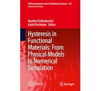 Hysteresis in Functional Materials: From Physical Models to Numerical Simulation