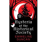 Hysteria at the Historical Society