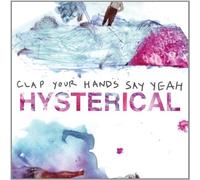 Hysterical by Clap Your Hands Say Yeah (2011-09-20)