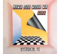 HYSTERICAL FIT COME & MAKE ME HIGH (COLOR VINYL) VINYL LP NEUF