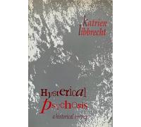 Hysterical Psychosis: A Historical Survey