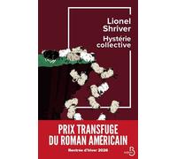 Lionel Shriver – Hystérie collective – Prix Transfuge du roman américain 2026 – Broché