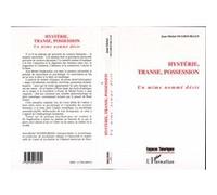 Hystérie, transe, possession