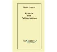 Hysterie und Pathoneurosen Ferenczi, Sandor (Auteur)