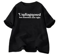 HYTREZSXC Undiagnosed But Something Ain't Right T Shirt Women Men Funny Saying Tshirt Black L