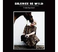 Hyvonen,Frida - Silence is Wild [Import]