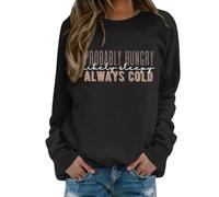 HZling Sweat-Shirt Femme sans Capuche Sweat-Shirt à col Ras du Cou doublé en Polaire pour Femme,Probablement Faim,Probablement somnolent,Toujours Froid,Pull d'hiver Amusant(Black,XXL)