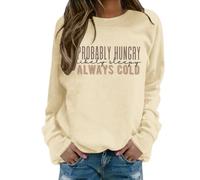 HZling Sweat-Shirt Femme sans Capuche Sweat-Shirt à col Ras du Cou doublé en Polaire pour Femme,Probablement Faim,Probablement somnolent,Toujours Froid,Pull d'hiver Amusant(Beige,L)