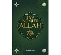 I 99 nomi di Allah: Il libro da colorare per conoscere Allah - Con spiegazioni, trascrizione fonetica e file audio per la corretta pronuncia - BONUS: Con hadith e dua aggiuntivi