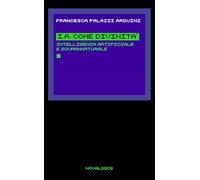 I.A. come divinità. Intelligenza artificiale e sovrannaturale