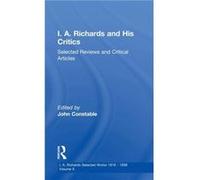 I A Richards His Critics V10 by John Constable