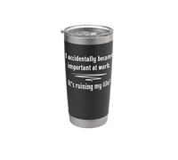 I Accidentally Became Important At Work It's Ruining My Life Gobelet isotherme en acier inoxydable double paroi