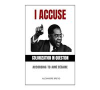 I Accuse: Colonization in Question