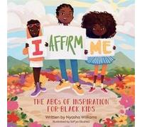 I Affirm Me by Nyasha Williams Nyasha Williams (Auteur)