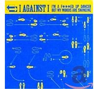 I Against I - I'm a Fed Up Dancer But My [Import]