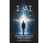 I, AI: Preparing for Tomorrow’s Jobs in the Musk Era