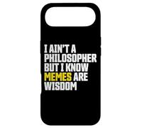 I Ain’t a Philosopher But Memes are Wisdom Funny Meme Coque pour iPhone Air