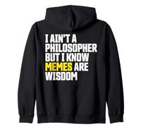 I Ain’t a Philosopher But Memes are Wisdom Funny Meme Sweat à Capuche