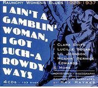 I Ain't a Gamblin Woman, I Got Such-a Rowdy Ways