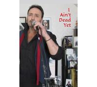 I Ain't Dead Yet