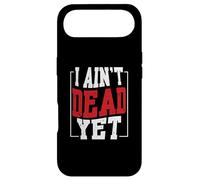I Ain't Dead Yet | Inspiration de Motivation Coque pour iPhone Air
