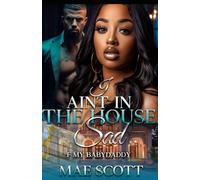 I Aint In The House Mad: Standalone