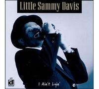 I Ain't Lyin' by Little Sammy Davis (1995-10-12)