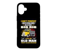 I Ain't Perfect But I Still Can Drive A Big Rig Trucker Coque pour iPhone 16 Plus