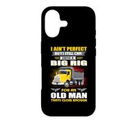 I Ain't Perfect But I Still Can Drive A Big Rig Trucker Coque pour iPhone 17