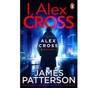 I, Alex Cross: (Alex Cross 16)