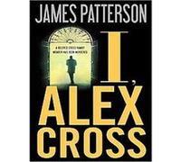 I, Alex Cross, Alex Cross James Patterson (Auteur)