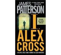 I, Alex Cross | James Patterson James PattersonJames Patterson (Auteur)