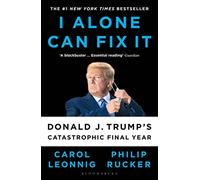I Alone Can Fix It: Donald J. Trump's Catastrophic Final Year