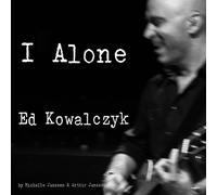 I Alone Ed Kowalczyk