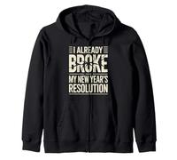 I Already Broke My New Year's Resolution Jeux de Mots - Sweat à Capuche