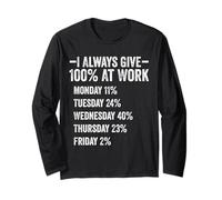 I Always Give 100% At Work Citations Humoristiques de Travail Sarcastique Manche Longue