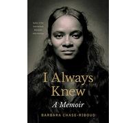 I Always Knew: A Memoir